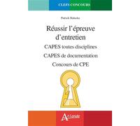Réussir l'épreuve d'entretien: CAPES toutes disciplines, CAPES de documentation, Concours de CPE