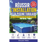 Réussir l'installation de sa piscine tubulaire: Tout ce que les notices oublient de mentionner ! (Piscine Hors Sol Sans Souci)