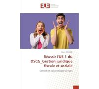 Réussir l'UE 1 du DSCG_Gestion juridique fiscale et sociale