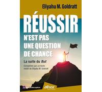 Réussir n'est pas une question de chance: La suite du but - Complété par un texte inédit