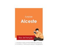 Réussir son Bac de français 2025 : Analyse de la pièce Alceste de Euripide