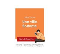 Réussir son Bac de français 2025 : Analyse du roman Une ville flottante de Jules Verne