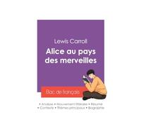 Réussir son Bac de français 2027 : Analyse du roman Alice au pays des merveilles de Lewis Carroll