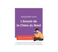 Réussir son Bac de français 2027 : Analyse du roman L'Amant de la Chine du Nord de Marguerite Duras