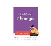 Réussir son Bac de français 2027 : Analyse du roman L'Étranger de Albert Camus