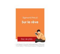 Réussir son Bac de philosophie 2025 : Analyse de l'essai Sur le rêve de Sigmund Freud