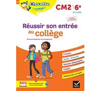 Réussir son entrée au collège CM2/6e: cahier d'entraînement recommandé par les enseignants
