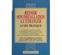 Réussir Son Installation À Létranger : Guide Pratique (ebook)