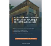 RÉUSSIR SON INVESTISSEMENT IMMOBILIER EN REPUBLIQUE DEMOCRATIQUE DU CONGO