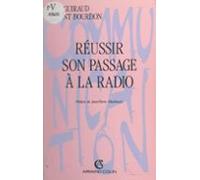 Réussir Son Passage À La Radio (ebook)