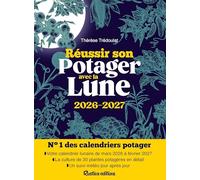 Réussir son potager avec la Lune 2026-2027 (LES MILLESIMES)