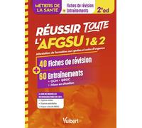Réussir toute l'AFGSU 1 & 2 en 40 fiches de cours et 60 entraînements: Formations en santé : IFSI, AS, AP, AMP, ambulanciers