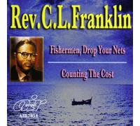 Rev. C.L. Franklin - Fishermen Drop Your Nets/Counting The Cost
