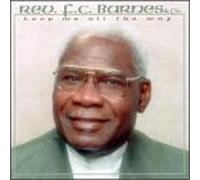 Rev. F.C. Barnes & Company - Keep Me All The Way [Casete]