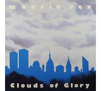 Rev, Martin - Clouds Of Glory [Vinilo]
