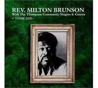 Rev Milton Brunson & Thompson - I Thank God