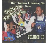 Rev. Timothy Flemming, Sr. - Old Time Camp Meeting Songs, Vol. Two