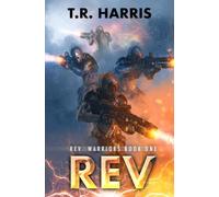 REV Warriors: A Military Sci-Fi Adventure: 1