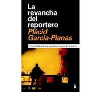 La Revancha Del Reportero: Tras Las Huellas De Siete Grandes Corr Espo