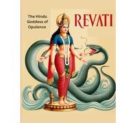 Revati: The Hindu Goddess of Opulence
