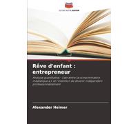 Rêve d'enfant : entrepreneur: Analyse quantitative - Lien entre la consommation médiatique a.I. et l'intention de devenir indépendant professionnellement