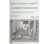 Rêve Et Réalité Dafrique : La Basse Casamance (ebook)