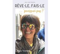 Rêve-le, fais-le... pourquoi pas ?