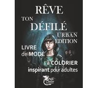 Rêve ton défilé - Urban Edition: Livre de mode à colorier inspirant pour adultes