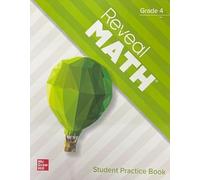 Reveal Math, Grade 4, Practice Book (Reveal Math Elementary)
