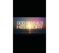 REVEALED GLORY