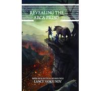 Revealing the Arca Prime: 4 (The Rune Fire Cycle)