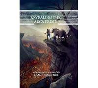 Revealing the Arca Prime: 4 (The Rune Fire Cycle)