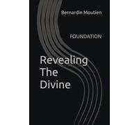 Revealing The Divine: FOUNDATION