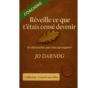 Réveille ce que t’étais censé devenir: Un électrochoc pour ceux qui stagnent (Collection "Sans Filtre")