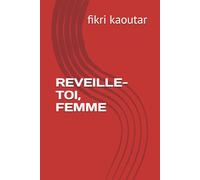 REVEILLE-TOI, FEMME