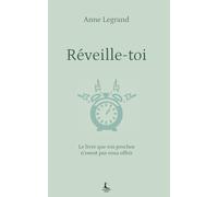 Réveille-toi: Le livre que vos proches n’osent pas vous offrir (Equilibre intérieur)