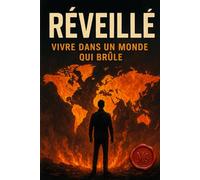 Réveillé: vivre dans un monde qui brûle