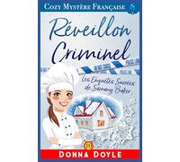 Réveillon Criminel: Les Enquêtes Sucrées de Sammy Baker: 10 (Les Mystères de la Pâtissière: Une Série Culinaire Cosy de Sammy Baker)