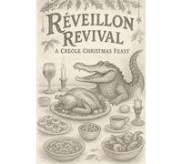 Réveillon Revival: A Creole Christmas Feast