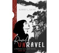 Revel, Unravel: A Presidio Academy Novel: 1