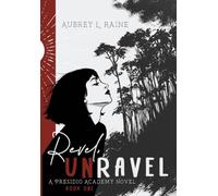 Revel, Unravel: A Presidio Academy Novel: 1