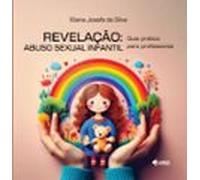 Revelação De Abuso Sexual Infantil (ebook)