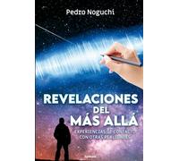 Revelaciones del Más Allá: Experiencias de contacto con otras realidades