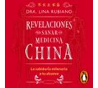 Revelaciones Para Sanar Con Medicina China (audiolibro)