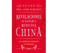 Revelaciones para sanar con medicina china | Dra. Lina Rubiano
