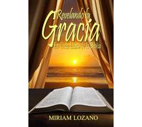 Revelando La Gracia En Todos Los Libros de la Biblia