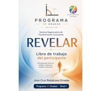 REVELAR: Libro de trabajo del participante: Una guía para verte con verdad y comenzar a cambiar tu dirección (Programa 90 Grados™)