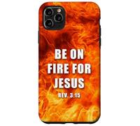Revelation 3:15 Be on Fire for Jesus - Christian Revival Carcasa para iPhone 11 Pro MAX