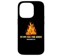 Revelation 3:15 Be on Fire for Jesus - Christian Revival Carcasa para iPhone 14 Pro