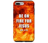 Revelation 3:15 Be on Fire for Jesus - Christian Revival Carcasa para iPhone 7 Plus/8 Plus